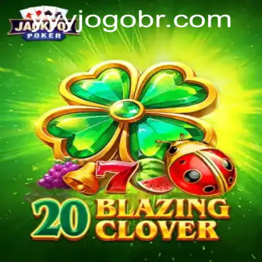 Unveiling 20BlazingClover: The Exciting World of Strategic Gameplay